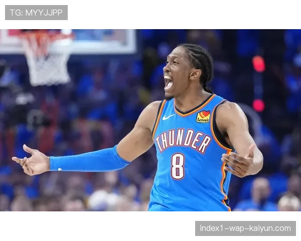 杰伦威廉姆斯雷霆侧翼副攻手角色 持球突破与定点投射权重均衡